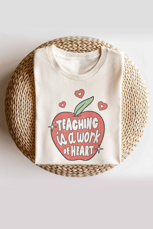 TEACHING IS A WORK OF HEART GRAPHIC TEE